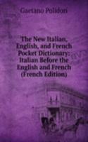 THE NEW ITALIAN ENGLISH AND FRENCH POCK