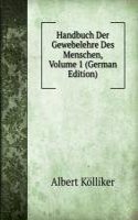 Handbuch Der Gewebelehre Des Menschen, Volume 1 (German Edition)