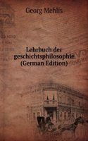 Lehrbuch der geschichtsphilosophie (German Edition)