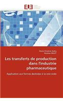 Les Transferts de Production Dans l''industrie Pharmaceutique