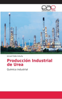 Producción Industrial de Urea