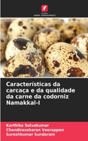 Características da carcaça e da qualidade da carne da codorniz Namakkal-I