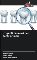 Irriganti canalari nei denti primari