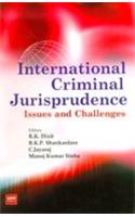International Criminal Jurisprudence: Issues And Challenge