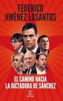 El camino hacia la dictadura de Sanchez