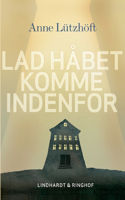 Lad håbet komme indenfor