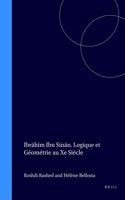 Ibrāhīm Ibn Sinān. Logique Et Géométrie Au Xe Siècle
