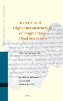 Material and Digital Reconstruction of Fragmentary Dead Sea Scrolls