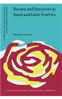 Racism and Discourse in Spain and Latin America: (14 Discourse Approaches to Politics, Society and Culture)