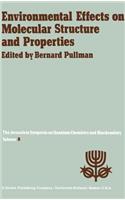 Environmental Effects on Molecular Structure and Properties