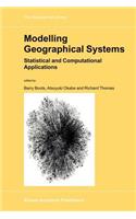 Modelling Geographical Systems: Statistical and Computational Applications