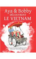 Aya et Bobby Découvrent le Vietnam