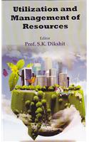 Utilization and Management of Resources