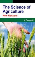 The Science of Agriculture: New Horizons