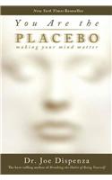 You Are The Placebo: Making Your Mind Matter