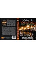 Vision for Varanasi:Approach to City Management