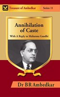 Annihilation Of Caste: With A Reply To Mahatma Gandhi [Hardcover]