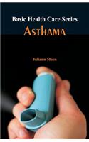 Basic Health Care Series - Asthama