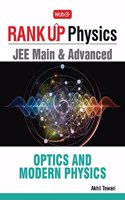 Rank Up Physics JEE Main & Advanced: Optics and Modern Physics