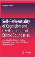 Self-Referentiality of Cognition and (De)Formation of Ethnic Boundaries