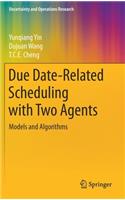 Due Date-Related Scheduling with Two Agents