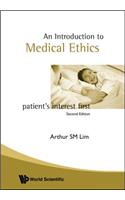 Introduction to Medical Ethics: Patient's Interest First (2nd Edition)