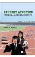 Student Athletes: Merging Academics and Sports