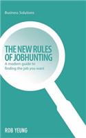 New Rules of Jobhunting: A Modern Guide to Finding the Job You Want