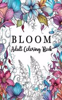 Bloom Adult Coloring Book: 60 Unique Flower Coloring Book Motifs, Flowers Coloring Book for Adults