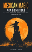 Mexican Magic for Beginners