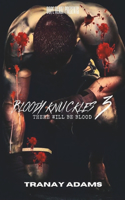 Bloody Knuckles 3: There Will Be Blood(3 Bloody Knuckles Saga)