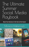 Ultimate Summer Social Media Playbook