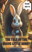 Tale of the Brave Little Bunny