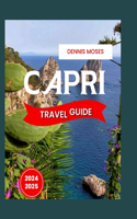 Discovering Capri: The Ultimate Guide to Italy's Glamorous Island Retreat.