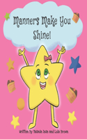 Manners Make You Shine!