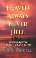 Heaven Always Never Hell