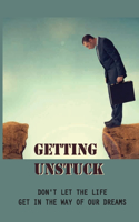 Getting Unstuck