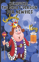 Kombucha...The Short Version for Newbies