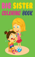 Big Sister Coloring Book: Big Sister Coloring Books For Kids