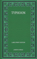 Typhoon - Large Print Edition