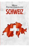 Schweiz Reisetagebuch: Tagebuch für Urlaub zum Ausfüllen Bern Zürich Alpen Reisen und Wandern ca DIN A5 weiß über 110 Seiten