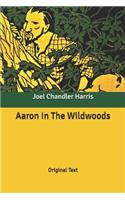 Aaron In The Wildwoods: Original Text