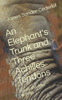 Elephant's Trunk and Three Achilles Tendons