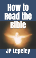 How to Read the Bible