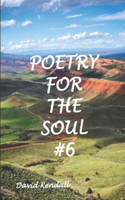 Poetry for the Soul #6