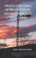 Treinta Y Tres Años de Prevención En Diecisiete Artículos Y Una Carta