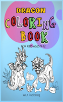 Dragon Coloring Book For Kids Ages 9-12