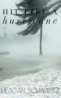 Hit Like A Hurricane: (3 Through the Storm)