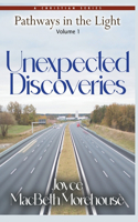 Unexpected Discoveries