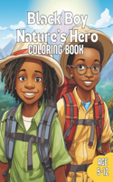 Black Boy Nature's Hero Coloring Book: A Coloring book with positive affirmations for boys